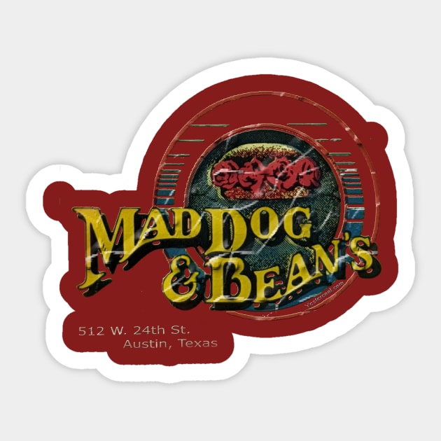 Mad Dog & Beans - vintage Austin, Texas Sticker by YesterCool